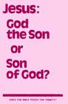 Jesus: God the Son or Son of God?